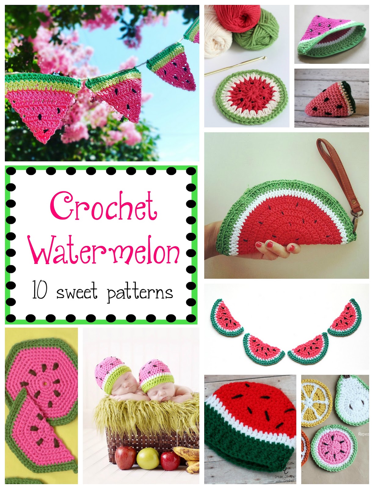 Watermelon! 10 Sweet Crochet Patterns... Fiber Flux...Adventures in